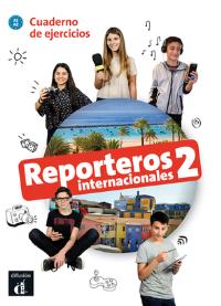 Reporteros Internacional 2 ćwiczenia. Autor: Opracowanie zbiorowe. Dobreksiazki.pl Okładka książki Reporteros Internacional 2 ćwiczenia
