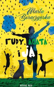 RUDY AGATA I JA. Autor: MARTA BORACZYŃSKA. Dobreksiazki.pl Okładka książki RUDY AGATA I JA