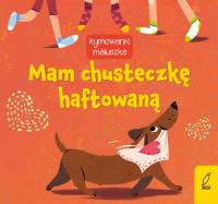 Rymownki maluszka. Mam chusteczkę haftowaną. Autor: Opracowanie zbiorowe. Dobreksiazki.pl Okładka książki Rymownki maluszka. Mam chusteczkę haftowaną