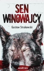 Sen winowajcy. Autor: Gustaw Strukowski. Dobreksiazki.pl Okładka książki Sen winowajcy