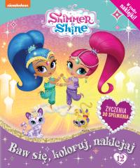 Shimmer and Shine. Baw się, koloruj, naklejaj T.12. Autor: Opracowanie zbiorowe. Dobreksiazki.pl Okładka książki Shimmer and Shine. Baw się, koloruj, naklejaj T.12