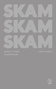 SKAM Sezon 3: Isak. Autor: Andem Julie, Karolina Drozdowska. Dobreksiazki.pl Okładka książki SKAM Sezon 3: Isak
