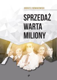 Sprzedaż warta miliony. Autor: Andrzej Nowakowski (rysunki). Dobreksiazki.pl Okładka książki Sprzedaż warta miliony