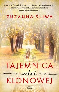 Tajemnica alei Klonowej. Autor: Zuzanna Śliwa. Dobreksiazki.pl Okładka książki Tajemnica alei Klonowej