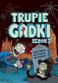 Trupie gadki. Sezon 2. Autor: Murphy Adam. Dobreksiazki.pl Okładka książki Trupie gadki. Sezon 2