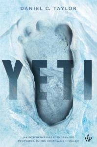 Yeti. Autor: Daniel C. Taylor. Dobreksiazki.pl Okładka książki Yeti