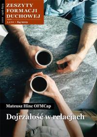 Zeszyty Formacji Duchowej nr.84 Dojrzałość.... Autor: o. Mateusz Hinc OFMCap. Dobreksiazki.pl Okładka książki Zeszyty Formacji Duchowej nr.84 Dojrzałość...