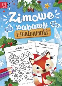 ZIMOWE ZABAWY I MALOWANKI. Autor: Opracowanie zbiorowe. Dobreksiazki.pl Okładka książki ZIMOWE ZABAWY I MALOWANKI