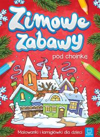 ZIMOWE ZABAWY POD CHOINKĘ. Autor: Opracowanie zbiorowe. Dobreksiazki.pl Okładka książki ZIMOWE ZABAWY POD CHOINKĘ
