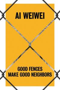 Ai Weiwei Good Fences Make Good Neighbors. Autor: Baume Nicholas, Palmer Daniel S., Stathopoulou Katerina. Dobreksiazki.pl Okładka książki Ai Weiwei Good Fences Make Good Neighbors
