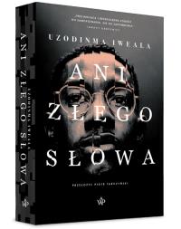 ANI ZŁEGO SŁOWA. Autor: Uzodinma Iweala. Dobreksiazki.pl Okładka książki ANI ZŁEGO SŁOWA