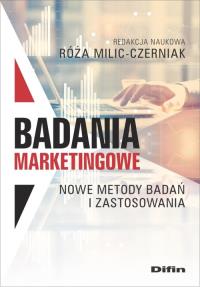 Badania marketingowe. Autor: Milic-Czerniak Róża redakcja naukowa. Dobreksiazki.pl Okładka książki Badania marketingowe