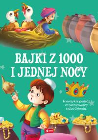 BAJKI 1000 I JEDNEJ NOCY. Autor: Opracowanie zbiorowe. Dobreksiazki.pl Okładka książki BAJKI 1000 I JEDNEJ NOCY