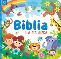 BIBLIA DLA MALUSZKA. Autor: Opracowanie zbiorowe. Dobreksiazki.pl Okładka książki BIBLIA DLA MALUSZKA