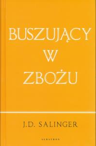 Buszujący w zbożu (wydanie jubileuszowe). Autor: Salinger J.D.. Dobreksiazki.pl Okładka książki Buszujący w zbożu (wydanie jubileuszowe)