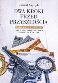 Dwa kroki przed przyszłością. Autor: Smyrgała Dominik. Dobreksiazki.pl Okładka książki Dwa kroki przed przyszłością