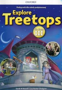 Explore Treetops 3 podręcznik + CD OXFORD. Autor: Sarah M. Howell. Dobreksiazki.pl Okładka książki Explore Treetops 3 podręcznik + CD OXFORD