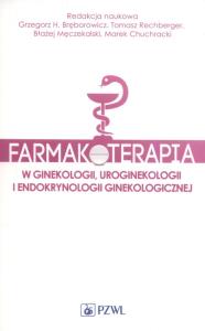 Farmakoterapia w ginekologii, uroginekologii i endokrynologii ginekologicznej. Autor: Opracowanie zbiorowe. Dobreksiazki.pl Okładka książki Farmakoterapia w ginekologii, uroginekologii i endokrynologii ginekologicznej