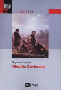 Filozofia Oświecenia. Autor: Drozdowicz Zbigniew. Dobreksiazki.pl Okładka książki Filozofia Oświecenia