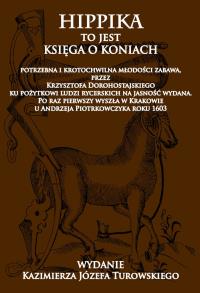 Hippika to jest księga o koniach. Autor: Dorohostajski Krzysztof. Dobreksiazki.pl Okładka książki Hippika to jest księga o koniach