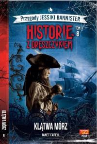 Historie z dreszczykiem J.Bannister 8 Klątwa mórz /K/. Autor: JANET FARELL. Dobreksiazki.pl Okładka książki Historie z dreszczykiem J.Bannister 8 Klątwa mórz /K/