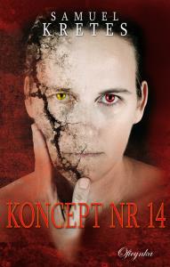 Koncept Nr 14. Autor: Kretes Samuel. Dobreksiazki.pl Okładka książki Koncept Nr 14