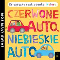 Książka rozkładanka.Czerwone auto, niebieskie auta. Autor: Opracowanie zbiorowe. Dobreksiazki.pl Okładka książki Książka rozkładanka.Czerwone auto, niebieskie auta
