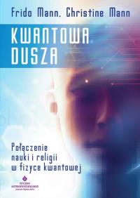 Kwantowa dusza. Autor: Mann Frido. Dobreksiazki.pl Okładka książki Kwantowa dusza