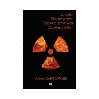 Lokator Eksperyment Fabryka zabawek Dziesięć minut.. Autor: Joanna Karbownik. Dobreksiazki.pl Okładka książki Lokator Eksperyment Fabryka zabawek Dziesięć minut.