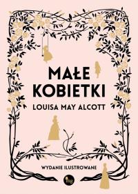 Małe kobietki. Autor: Louis May Alcott. Dobreksiazki.pl Okładka książki Małe kobietki