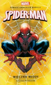 Marvel: Spider-Man. Wiecznie młody. Autor: Stefan Pietrucha. Dobreksiazki.pl Okładka książki Marvel: Spider-Man. Wiecznie młody