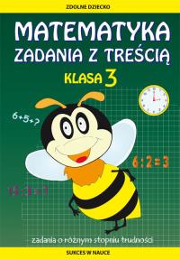 Matematyka. Zadania z treścią. Klasa 3. Autor: Ewa Buczkowska. Dobreksiazki.pl Okładka książki Matematyka. Zadania z treścią. Klasa 3