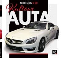 MERCEDES BENZ SL 500 KULTOWE AUTA TOM 42. Autor: Opracowanie zbiorowe. Dobreksiazki.pl Okładka książki MERCEDES BENZ SL 500 KULTOWE AUTA TOM 42