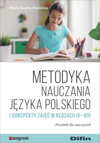Metodyka nauczania języka polskiego.... Autor: Maria Gudro-Homicka. Dobreksiazki.pl Okładka książki Metodyka nauczania języka polskiego...