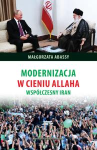 Modernizacja w cieniu Allaha. Autor: Abassy Małgorzata. Dobreksiazki.pl Okładka książki Modernizacja w cieniu Allaha