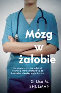 MÓZG W ŻAŁOBIE. Autor: LISA M. SHULMAN. Dobreksiazki.pl Okładka książki MÓZG W ŻAŁOBIE