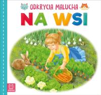 NA WSI ODKRYCIA MALUCHA. Autor: Opracowanie zbiorowe. Dobreksiazki.pl Okładka książki NA WSI ODKRYCIA MALUCHA