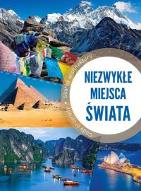 Niezwykłe miejsca świata. Autor: Opracowanie zbiorowe. Dobreksiazki.pl Okładka książki Niezwykłe miejsca świata