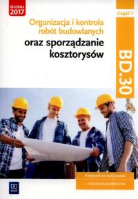Okładka książki Organizacja,kontr. i sporz. kosztorysów.BD.30.cz.1