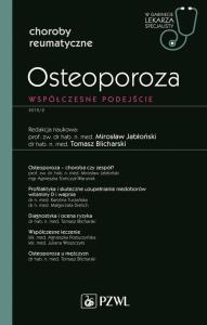 Osteoporoza Współczesne podejście W gabinecie lekarza specjalisty. Wydawca: PZWL. Dobreksiazki.pl Opakowanie Osteoporoza Współczesne podejście W gabinecie lekarza specjalisty