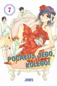 Pocałuj jego, kolego! 7. Autor: Junko. Dobreksiazki.pl Okładka książki Pocałuj jego, kolego! 7