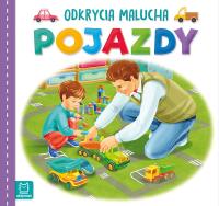 POJAZDY ODKRYCIA MALUCHA. Autor: Opracowanie zbiorowe. Dobreksiazki.pl Okładka książki POJAZDY ODKRYCIA MALUCHA