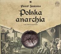 Polska anarchia - Audiobook. Autor: Jasienica Paweł. Dobreksiazki.pl Okładka książki Polska anarchia - Audiobook