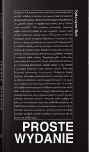 Proste wydanie. Autor: Buk Katarzyna. Dobreksiazki.pl Okładka książki Proste wydanie