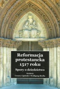 Reformacja protestancka 1517 roku Spory o dziedzictwo. Wydawca: Quaestio. Dobreksiazki.pl Opakowanie Reformacja protestancka 1517 roku Spory o dziedzictwo