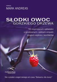Słodki owoc gorzkiego drzewa. Wydawca: Metamorfoza. Dobreksiazki.pl Opakowanie Słodki owoc gorzkiego drzewa