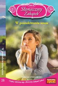 Słoneczny zakątek Tom 28. Autor: Vandenberg Patricia. Dobreksiazki.pl Okładka książki Słoneczny zakątek Tom 28