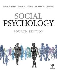 Social Psychology: Fourth Edition. Autor: Smith Eliot R., Mackie Diane M., Claypool Heather M.. Dobreksiazki.pl Okładka książki Social Psychology: Fourth Edition