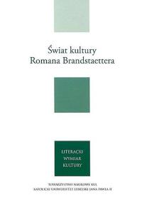 Świat kultury Romana Brandstaettera. Wydawca: Towarzystwo Naukowe Katolickiego Uniwersytetu Lubelskiego. Dobreksiazki.pl Opakowanie Świat kultury Romana Brandstaettera