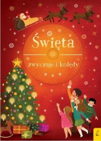 Święta. Zwyczaje i kolędy + CD. Autor: Opracowanie zbiorowe. Dobreksiazki.pl Okładka książki Święta. Zwyczaje i kolędy + CD
